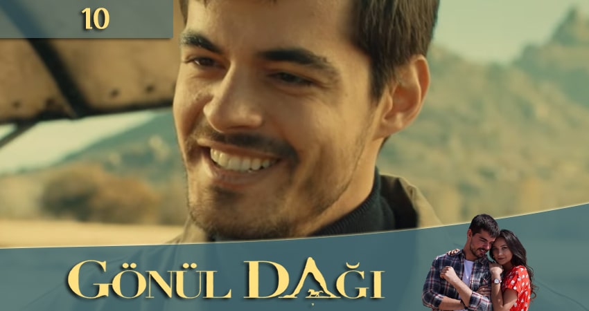 Гора сердца (Gönül Dağı) 1 сезон 10 серия смотреть бесплатно в хорошем качестве
