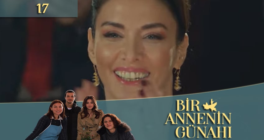 Сериал Грех одной матери (Bir Annenin Gunahi) (2020) 1 сезон 17 серия смотреть бесплатно в хорошем качестве