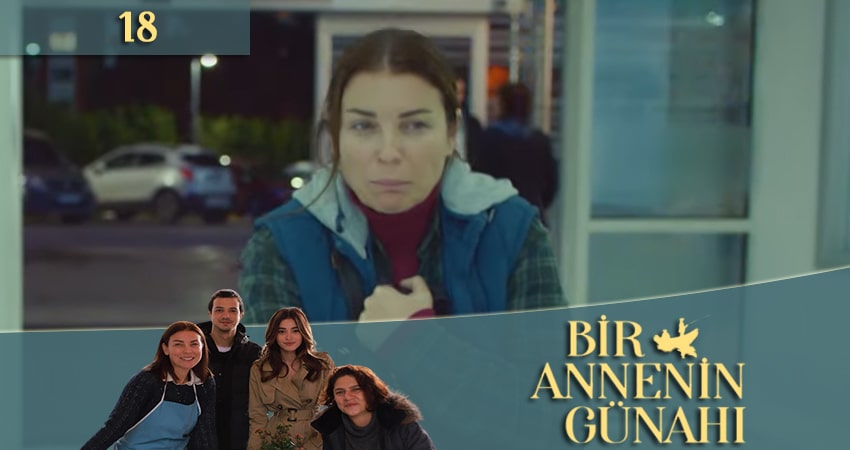 Грех одной матери (Bir Annenin Gunahi) (2020) 1 сезон 18 серия смотреть в 4K качестве онлайн