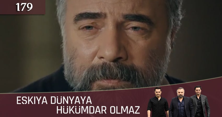 Мафия не может править миром (Eskiya Dünyaya Hükümdar Olmaz) (5 сезон, 179 серия) смотреть онлайн бесплатно в хорошем HD качестве