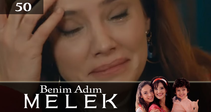 Меня зовут Мелек (Benim Adim Melek) (2019) 1 сезон 50 серия смотреть в HD 1080 без регистрации