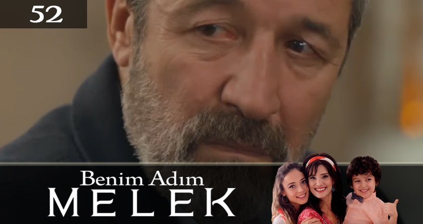 Меня зовут Мелек (Benim Adim Melek) (2019) 1 сезон 52 серия смотреть онлайн в хорошем качестве