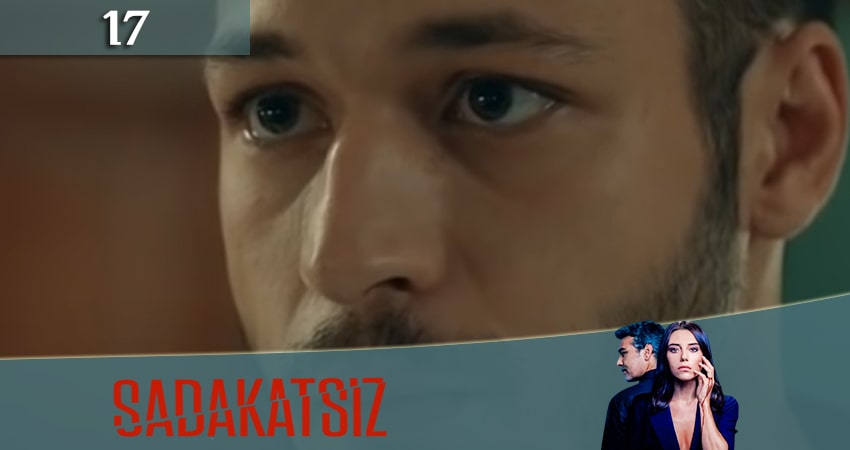 Смотреть сериал Неверный / Sadakatsiz (2020) 1 сезон 17 серия в хорошем качестве онлайн