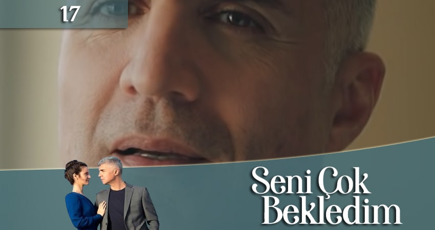 Смотреть сериал Я так долго тебя ждал (Seni Cok Bekledim) (2024) 1 сезон 17 серия без рекламы в HD