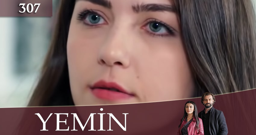 Смотреть сериал Клятва (Yemin) (2020) 3 сезон 307 серия без рекламы в HD