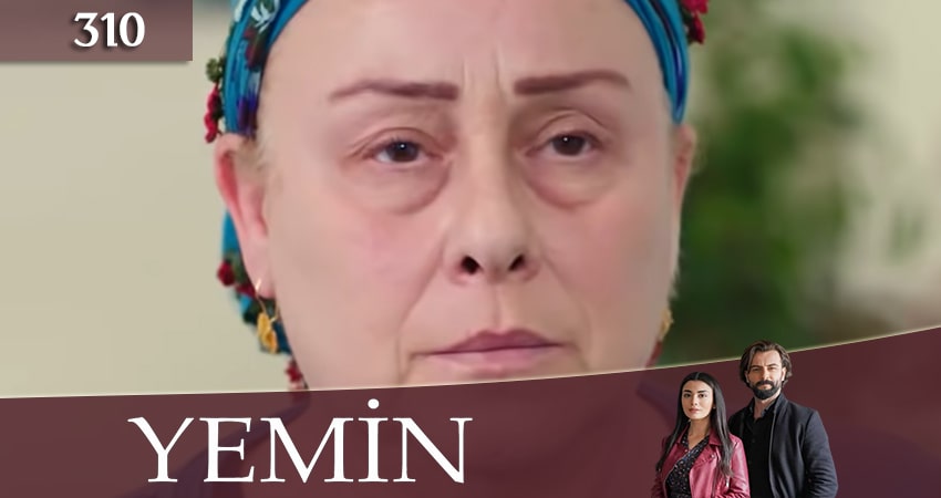 Клятва (Yemin) 3 сезон 310 серия смотреть полностью без перерыва