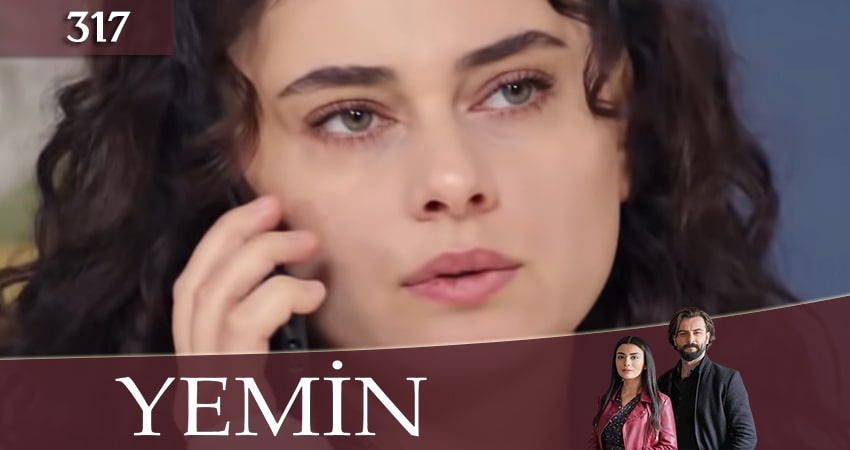 Клятва (Yemin) 3 сезон 317 серия смотреть в хорошем качестве