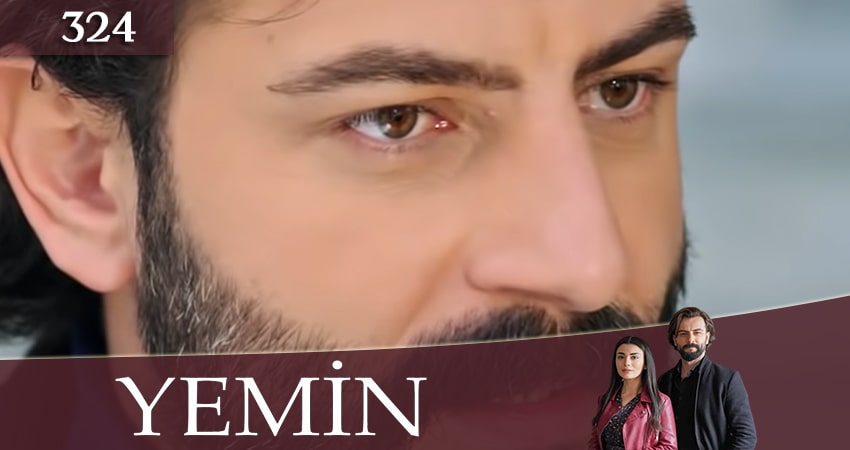 Клятва (Yemin) (2020) 3 сезон 324 серия онлайн бесплатно в высоком качестве