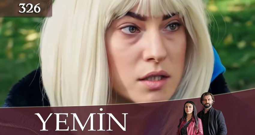 Клятва (Yemin) 3 сезон 326 серия все серии подряд онлайн бесплатно