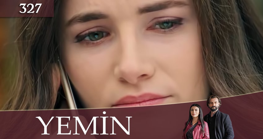 Клятва (Yemin) 3 сезон 327 серия смотреть онлайн в качестве 4K