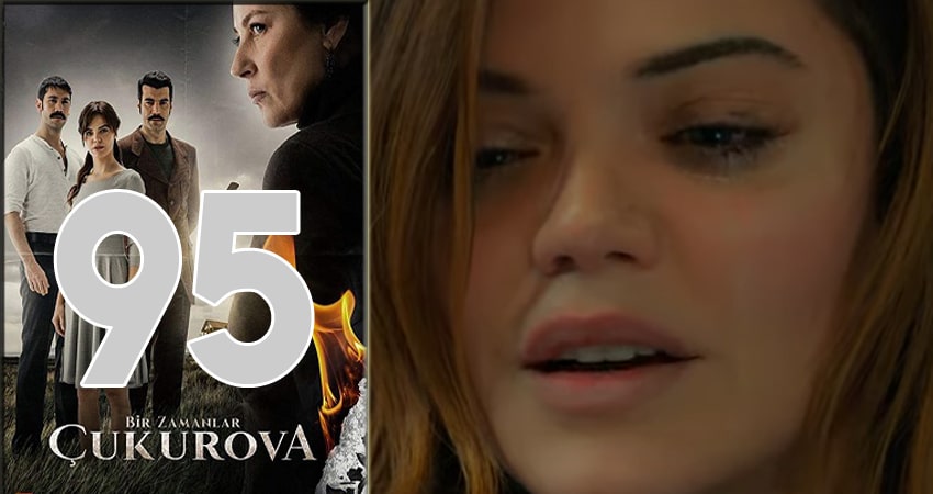 Однажды в Чукурова (Bir Zamanlar Cukurova) (2018) 1 сезон 95 серия онлайн бесплатно в высоком качестве
