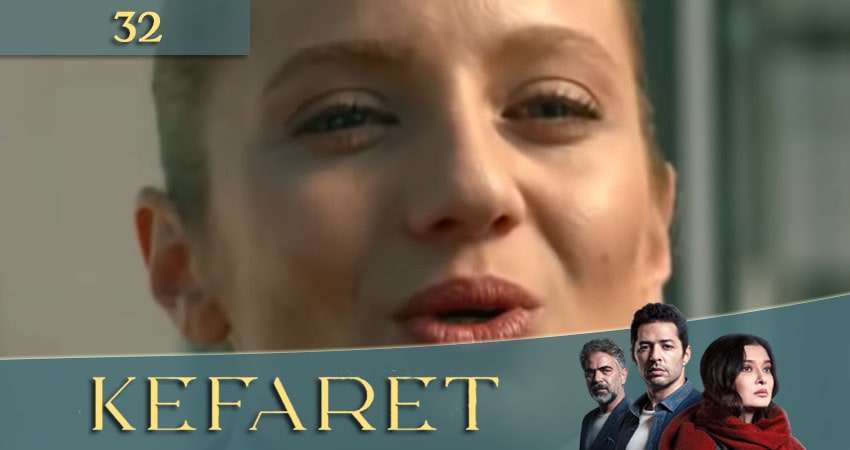 Смотреть сериал Искупление (Kefaret) 1 сезон 32 серия в хорошем качестве HD