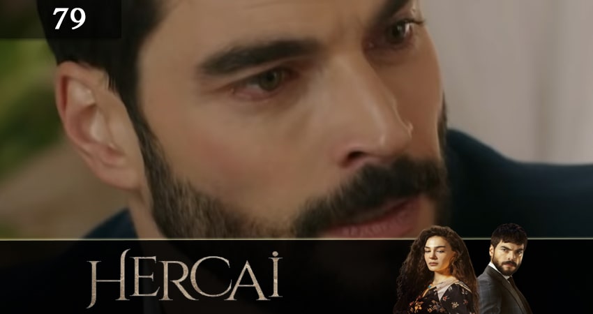 Ветреный (Hercai) (2020) 3 сезон 79 серия смотреть бесплатно полностью