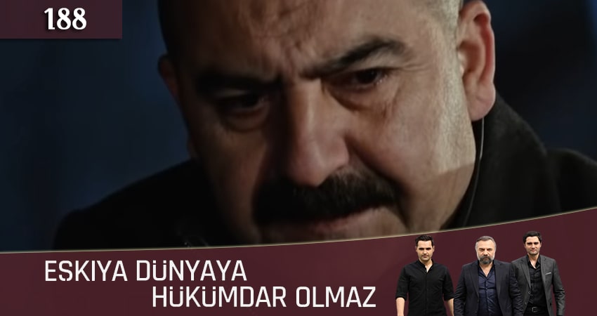 Смотреть сериал Мафия не может править миром (Eskiya Dünyaya Hükümdar Olmaz) (2019) 5 сезон 188 серия без рекламы в HD