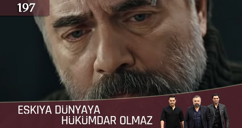 Смотреть сериал Мафия не может править миром (Eskiya Dünyaya Hükümdar Olmaz) 5 сезон 197 серия бесплатно и без рекламы