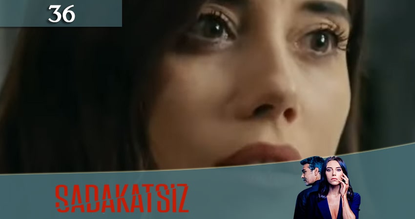 Неверный / Sadakatsiz 1 сезон 36 серия смотреть бесплатно в хорошем качестве