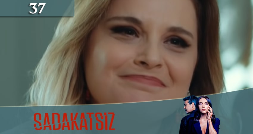 Смотреть Неверный / Sadakatsiz 1 сезон 37 серия онлайн бесплатно без смс