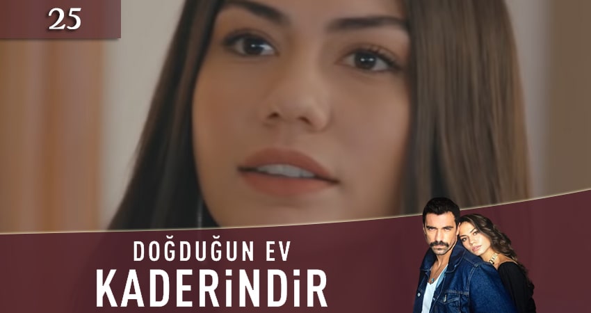 Судьбоносный дом (Dogdugun Ev Kaderindir) 1 сезон 25 серия смотреть в хорошем качестве