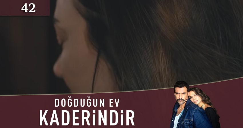 Смотреть сериал Судьбоносный дом (Dogdugun Ev Kaderindir) 1 сезон 42 серия в отличном качестве