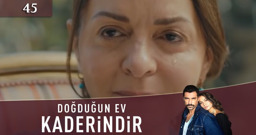 Смотреть сериал Судьбоносный дом (Dogdugun Ev Kaderindir) 1 сезон 45 серия бесплатно и без рекламы