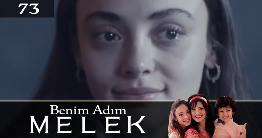 Меня зовут Мелек (Benim Adim Melek) (2019) 1 сезон 73 серия смотреть в HD 1080 без регистрации