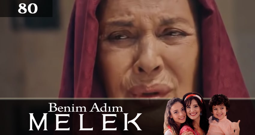 Сериал Меня зовут Мелек (Benim Adim Melek) 1 сезон 80 серия смотреть онлайн бесплатно в хорошем качестве