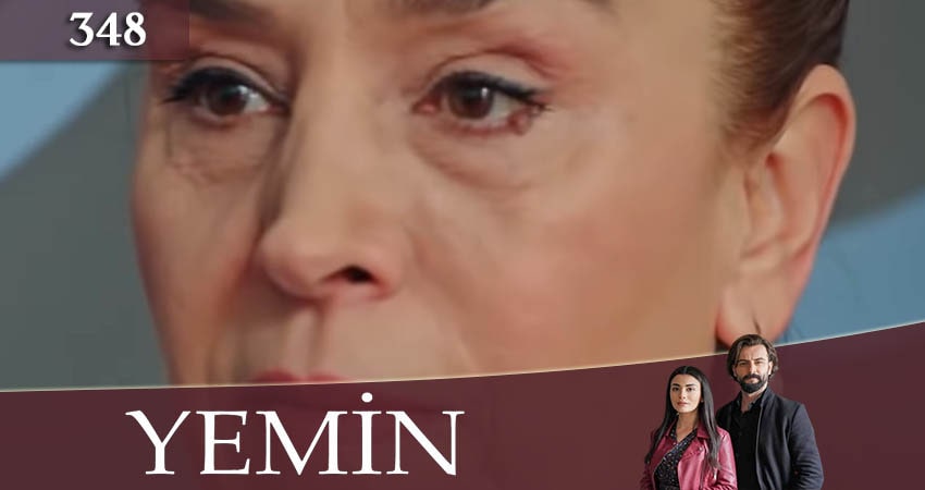 Клятва (Yemin) 3 сезон 348 серия смотреть в хорошем качестве