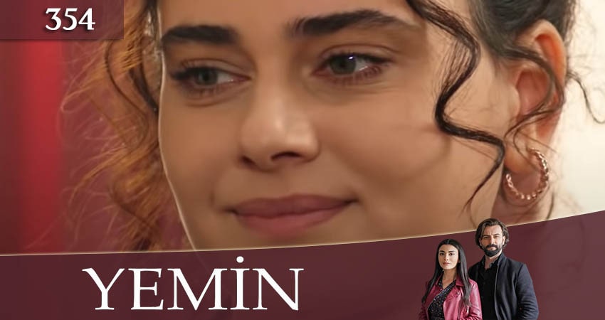 Клятва (Yemin) 3 сезон 354 серия полная версия смотреть бесплатно