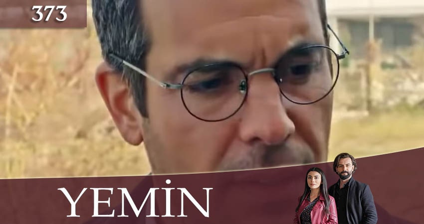 Клятва (Yemin) 3 сезон 373 серия смотреть бесплатно в хорошем качестве