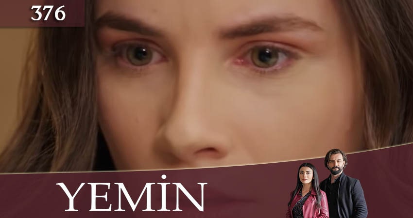 Клятва (Yemin) (2020) 3 сезон 376 серия полностью смотреть бесплатно без рекламы