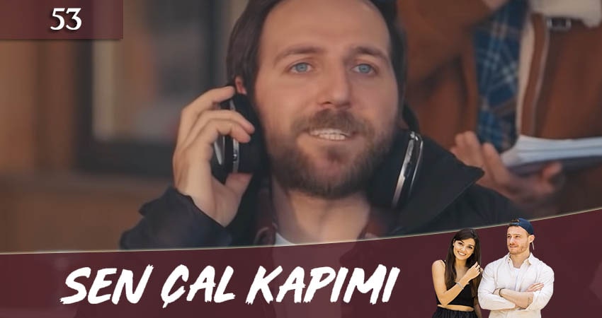 Постучись в мою дверь (Sen Cal Kapimi) 1 сезон 53 серия смотреть онлайн 720p или 1080p