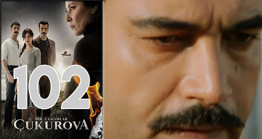 Однажды в Чукурова (Bir Zamanlar Cukurova) (2018) 1 сезон 102 серия смотреть онлайн в хорошем качестве