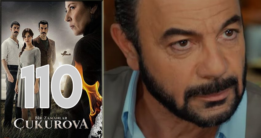 Однажды в Чукурова (Bir Zamanlar Cukurova) 1 сезон 110 серия все серии подряд онлайн бесплатно