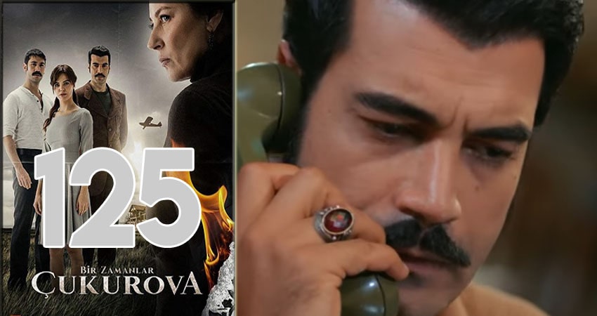 Однажды в Чукурова (Bir Zamanlar Cukurova) 1 сезон 125 серия смотреть онлайн в качестве 4K