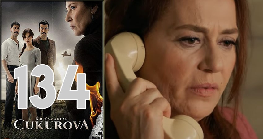 Однажды в Чукурова (Bir Zamanlar Cukurova) 1 сезон 134 серия смотреть онлайн 720p или 1080p