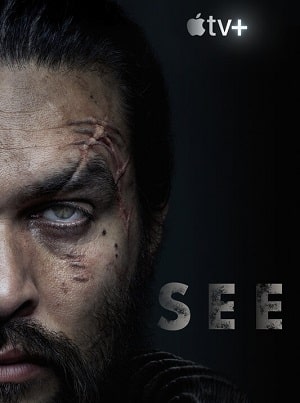 Видеть (See) 3 сезон (2021) смотреть сериал онлайн