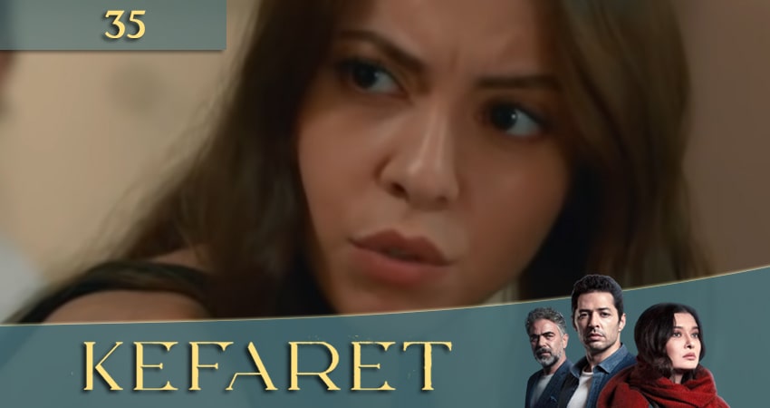 Искупление (Kefaret) (2020) 1 сезон 35 серия смотреть бесплатно полностью