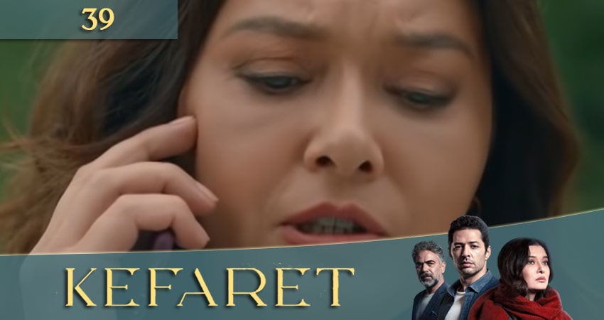 Искупление (Kefaret) 1 сезон 39 серия все серии подряд онлайн бесплатно