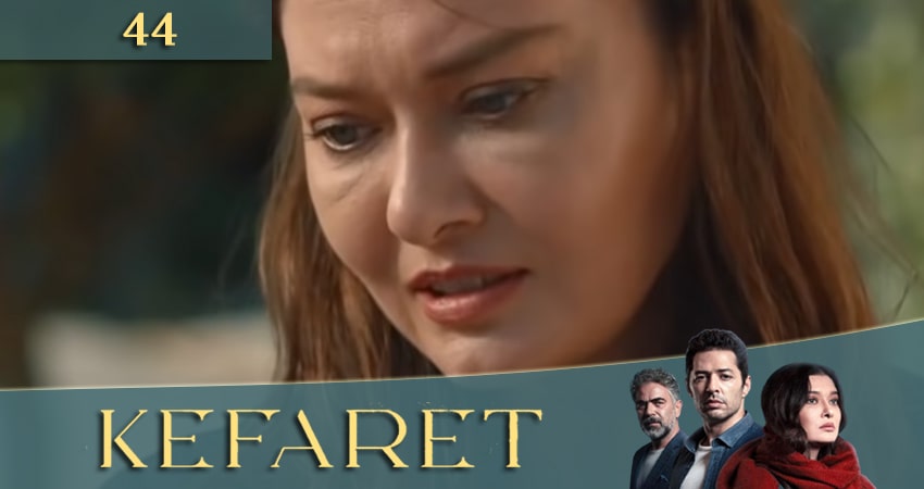 Искупление (Kefaret) (2020) 1 сезон 44 серия смотреть онлайн в хорошем качестве