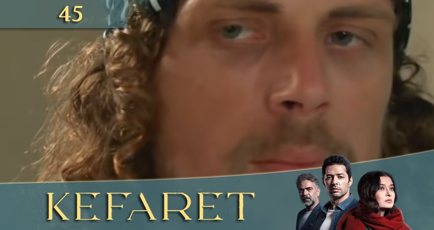 Смотреть сериал Искупление (Kefaret) 1 сезон 45 серия бесплатно и без рекламы