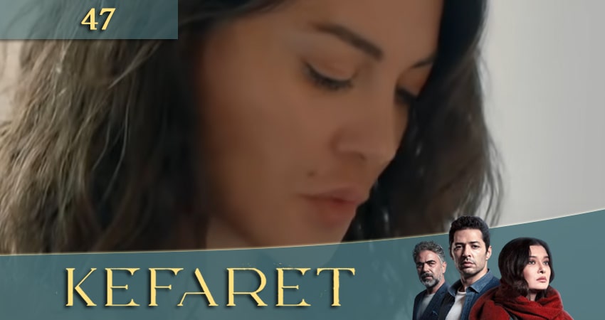 Искупление (Kefaret) 1 сезон 47 серия смотреть полностью без перерыва