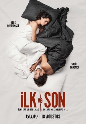 Первый и последний (Ilk ve Son) 1-й сезон (2021) смотреть сериал онлайн