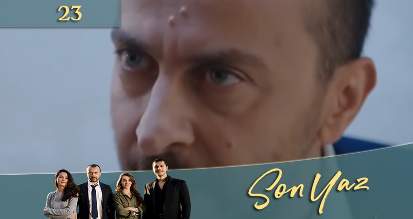 Последнее лето (Son Yaz) (2020) 1 сезон 23 серия полностью в хорошем качестве и бесплатно