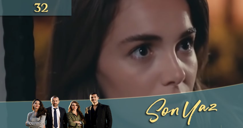 Последнее лето (Son Yaz) 1 сезон 32 серия смотреть в хорошем качестве