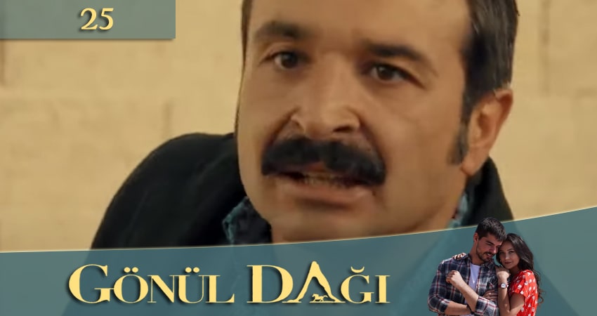 Смотреть Гора сердца (Gönül Dağı) 1 сезон 25 серия онлайн бесплатно без смс