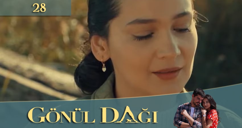 Смотреть сериал Гора сердца (Gönül Dağı) (2020) 1 сезон 28 серия в хорошем качестве онлайн