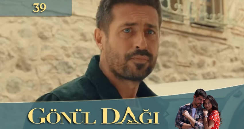 Гора сердца (Gönül Dağı) (2020) 1 сезон 39 серия смотреть онлайн без рекламы и регистрации
