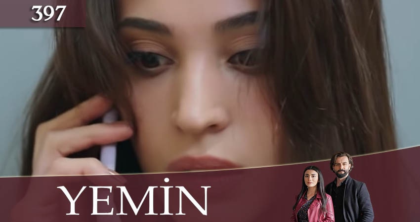 Клятва (Yemin) (2020) 3 сезон 397 серия смотреть в HD 1080 без регистрации