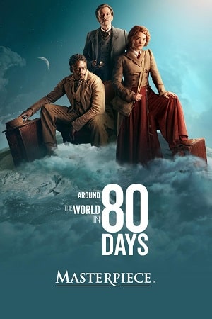 Смотреть сериал Вокруг света за 80 дней (Around the World in 80 Days) (2022) 1 сезон онлайн в высоком качестве HD