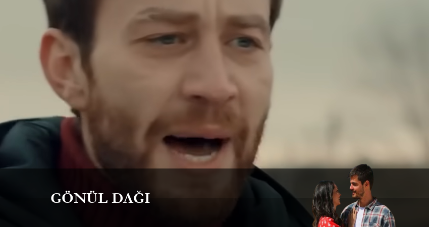 Гора сердца (Gönül Dağı) (1 сезон, 2024) смотреть онлайн бесплатно без рекламы